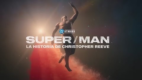 Super/Man: La historia de Christopher Reeve - Tráiler Oficial