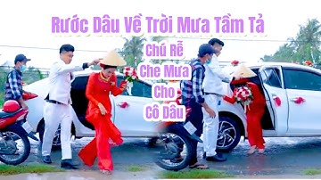 Rước Dâu Về Trời Mưa Tầm Tả - Chú Rễ Che Mưa Cho Cô Dâu | Đám Cưới Miền Tây