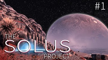 The Solus Project - #1 - Welcome to Gliese (Solus Project PC Gamplay)