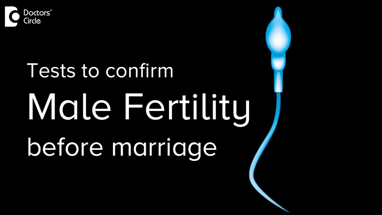 Can any blood tests confirm male infertility before marriage? - Dr. Shwetha Pramodh
