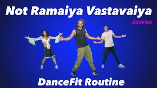 Jawan | Not Ramaiya Vastavaiya | Fitness Dance | Akshay JainChoreo #ajdancefit #notramaiyavastavaiya