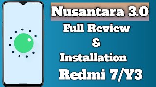 Nusantara 30  Review And Installation For Redmi 7y3 Gamingcpu Throttlingsafetynetperfect