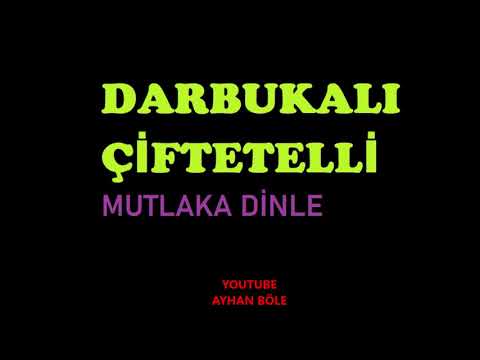 DARBUKALI ÇİFTETELLİ MUTLAKA DİNLE