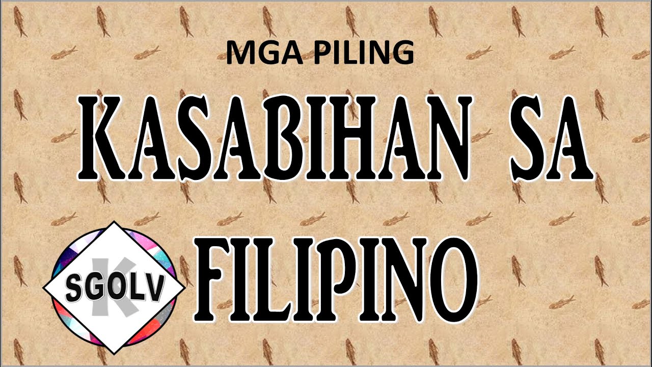 MGA KASABIHANG FILIPINO| SGOLV K - YouTube