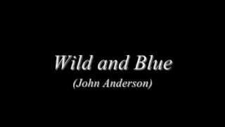 John Anderson - Wild and Blue chords