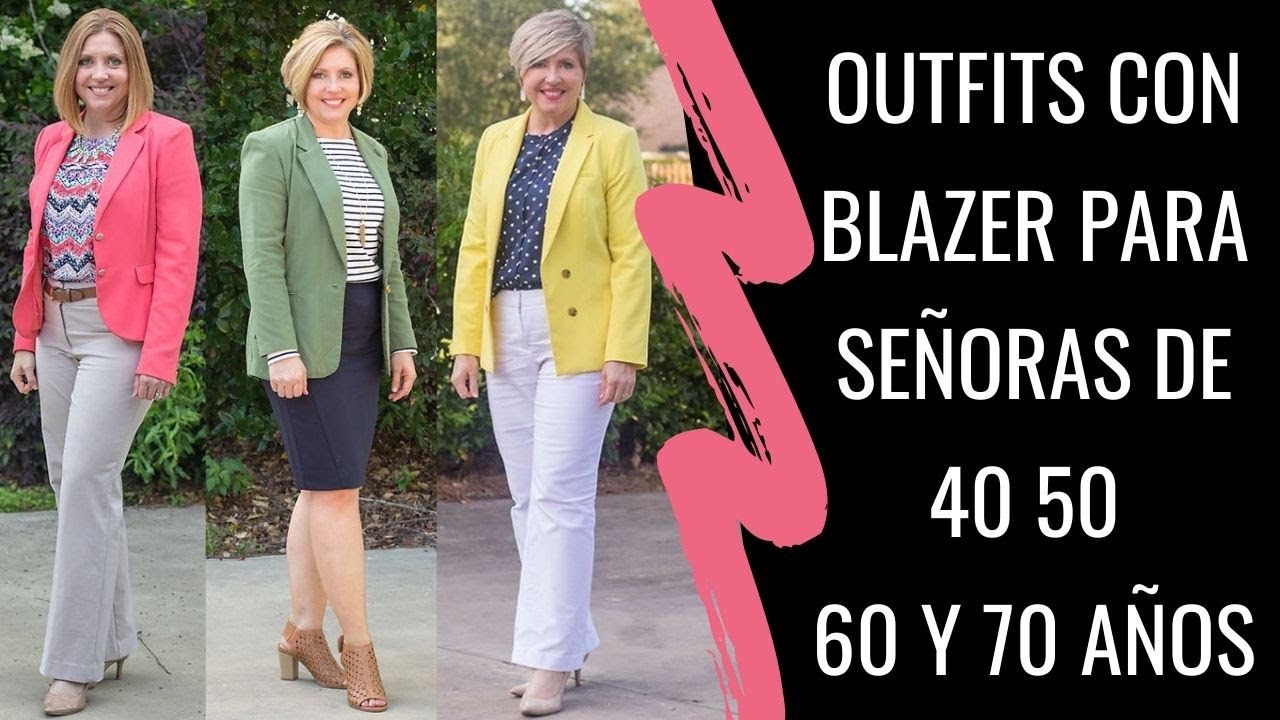 OUTFITS CON BLAZER PARA SEÑORAS 40 50 60 Y 70 AÑOS OUTFITS PARA SEÑORAS CON BLAZER - YouTube