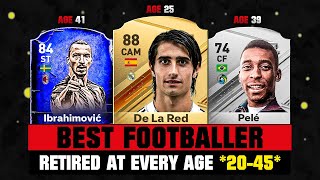 BEST FOOTBALLER TO RETIRE AT EVERY AGE 20-45! 😭💔 ft. De La Red, Ibrahimovic, Pele… etc