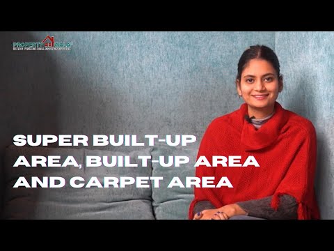 Super Built-Up Area, Built-Up Area and Carpet Area