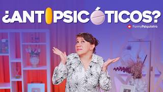 Si tengo ANSIEDAD ¿Por qué me recetan ANTIPSICOTICOS?
