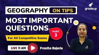 UGC NET 2021 | Most Important Questions Part 3 | Geography | Prastha Mam | Gradeup