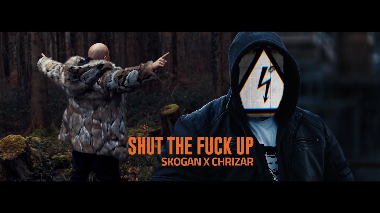 Skogan feat. Chrizar - Shut the fuck up