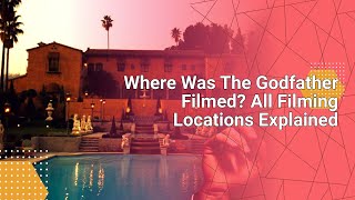 Where Was The Godfather Filmed? All Filming Locations Explained