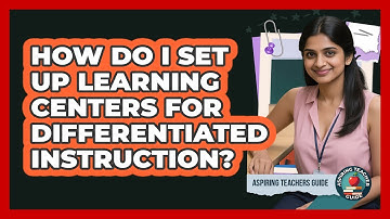 How Do I Set Up Learning Centers For Differentiated Instruction? - Aspiring Teacher Guide