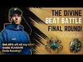 The Divine Beat Battle Final Round! Good luck!