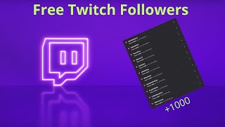 How To Get Free Twitch Followers (No Download) !