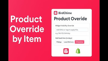 Birdchime Product Override – Customize Pickup & Delivery by Product (Shopify)