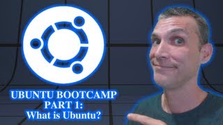 Ubuntu Bootcamp #1: What is Ubuntu?