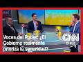 Voces del Poder: ¿El Gobierno realmente prioriza la seguridad?