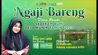 LIVE STREAMING NGAJI BARENG 'NING UMI LAILA' DALAM RANGKA SEDEKAH BUMI DESA KUNIR TAHUN 2023