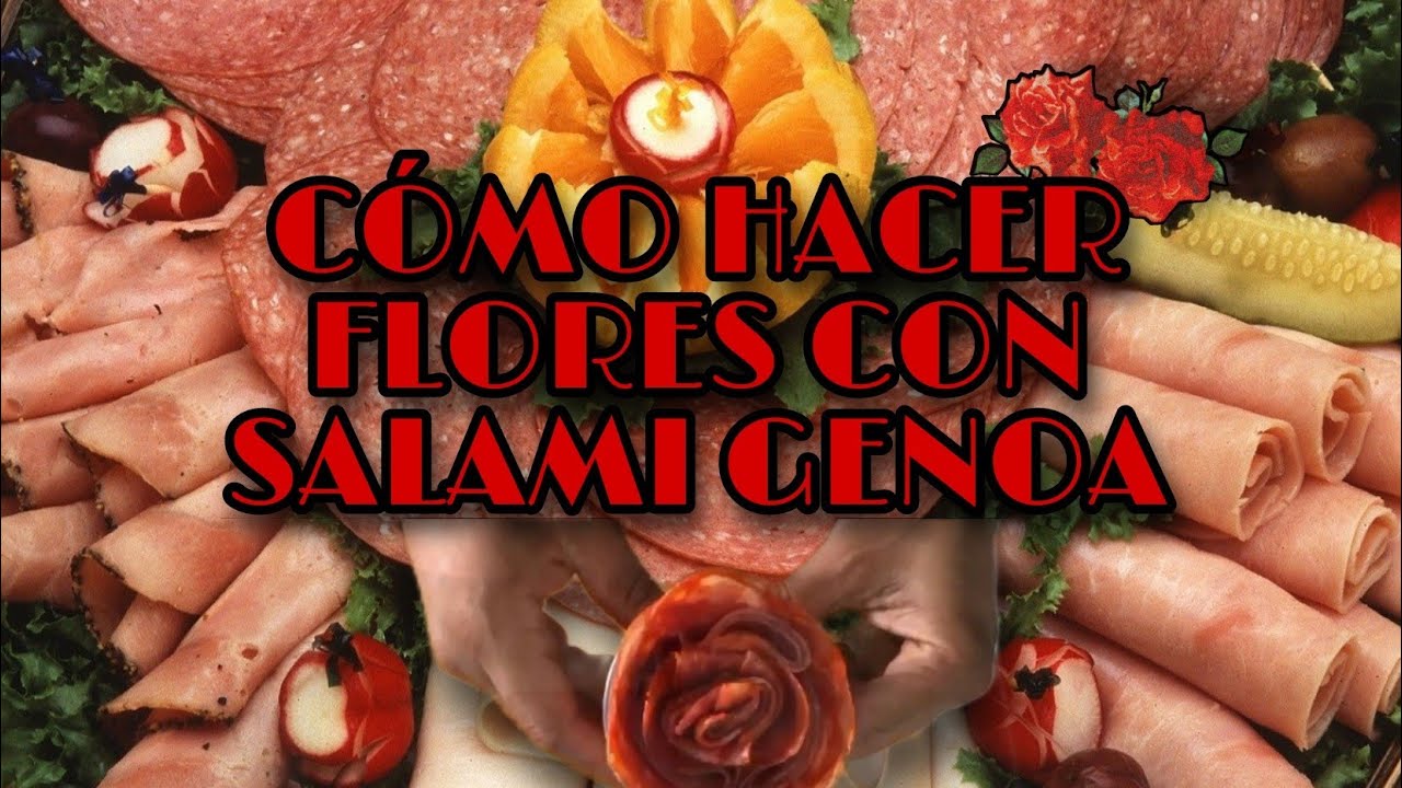 COMO HACER FLORES CON SALAMI GENOA 💐🌹 🥩 flores creative YouTube