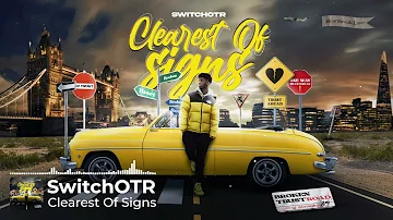 SwitchOTR- Clearest Of Signs