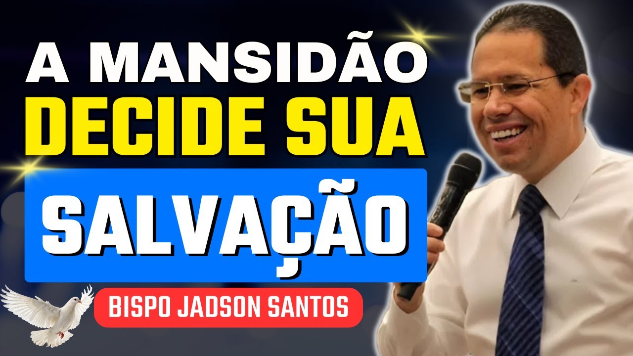 A Mansidão Que Pode Salvar a Sua Alma Nos Últimos Dias | Bp. Jadson Santos