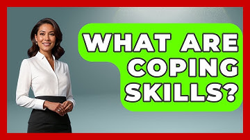 What Are Coping Skills? - Cognitive Therapy Hub