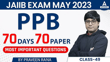 JAIIB May 2023 | PPB | 70 Days 70 Classes | Most Important Questions | Class 49