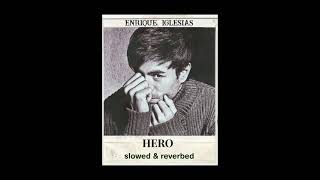 Hero – Enrique Iglesias | Slowed & Reverbed