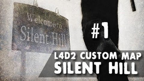 L4D2 w/James Custom Map: Silent Hill - Part 01: Finding keys