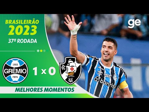 GRÊMIO 1 X 0 VASCO | MELHORES MOMENTOS | 37ª RODADA BRASILEIRÃO 2023 | ge.globo