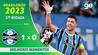 Thumbnail for GRÊMIO 1 X 0 VASCO | MELHORES MOMENTOS | 37ª RODADA BRASILEIRÃO 2023 | ge.globo