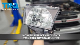 How to Replace Headlights 19962002 Toyota 4Runner