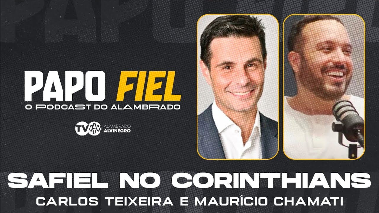🛑 AO VIVO | PAPO FIEL 🛑 SAFIEL NO CORINTHIANS – EP. 