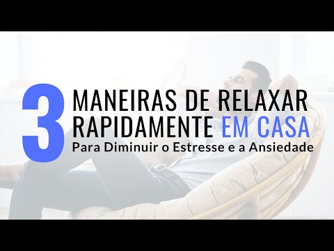 Vídeo: 3 maneiras de relaxar