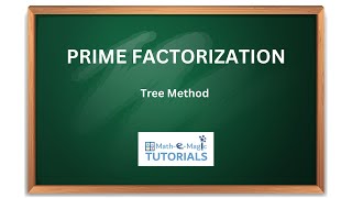 Prime Factorization | Tree Method Explained for Grades 6, 7, 8, Grade 9, Grade 10 and Grade 11 🌳✨