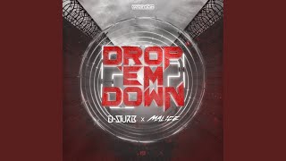 Drop 'Em Down (Original Mix)