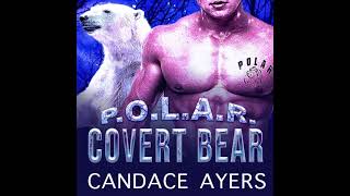 COVERT BEAR (Book#3 in the P.O.L.A.R. series) Shifter Audiobook