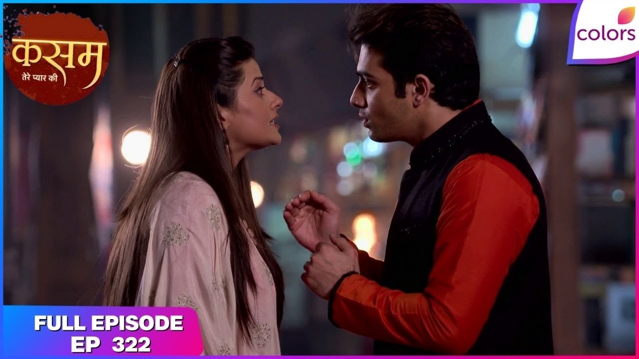 Kasam | Full Episode Ep. 322 | Tanuja decides to disappear from Rishi's life | Colors TV