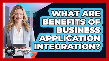 What Are Benefits Of Business Application Integration?