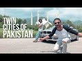 THE TWIN CITIES OF PAKISTAN | ISLAMABAD | RAWALPINDI I UKHANO VLOG