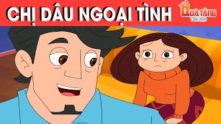 CHỊ DÂU NGOẠI TÌNH - PHIM HOẠT HÌNH - QUÀ TẶNG CUỘC SỐNG - KHOẢNH KHẮC KỲ DIỆU - TRUYỆN CỔ TÍCH