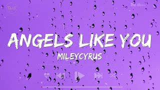 Angels Like You - Miley Cyrus (Lyrics) | Shawn Mendes, Selena Gomez, SZA,
