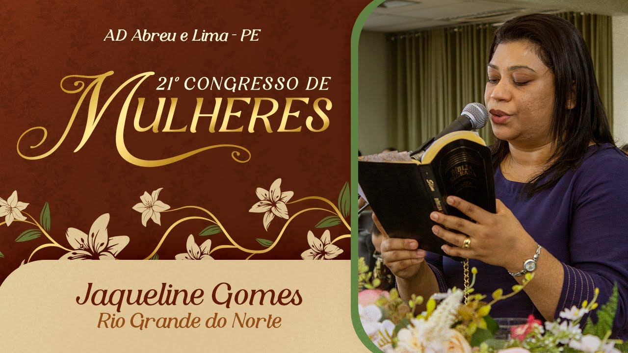 Jaqueline Gomes - Rio Grande do Norte - 21º Congresso de Mulheres -  Ieadalpe -  08/07/2025.