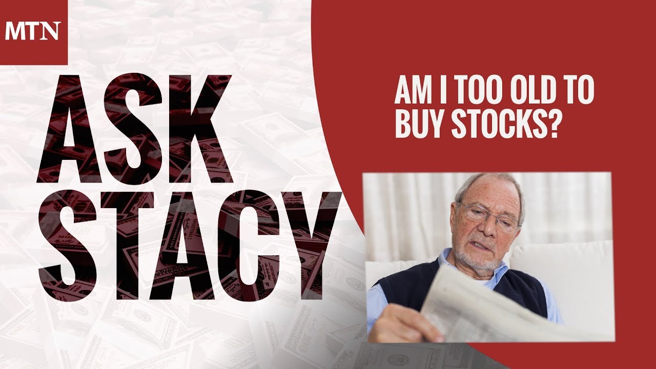 Am I Too Old To Buy Stocks YouTube Am I Too Old To Buy Stocks YouTube