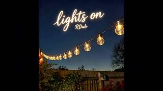 Rdub - Lights On Remix