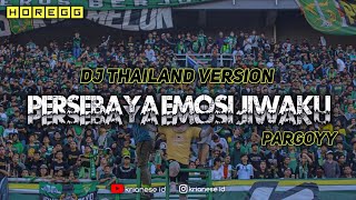 DJ STYLE THAILAND PERSEBAYA EMOSI JIWAKU REMIX FULL BASS || KRIANESE ID