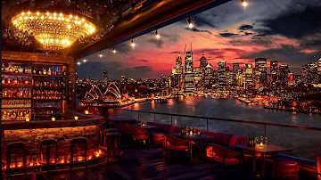 Rooftop Bar Ambience in Sydney with Romantic Exquisite Saxophone Jazz Music for Relax, Study, Work
