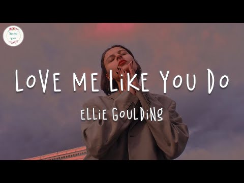 Ellie Goulding - Love Me Like You Do (Lyric Video)