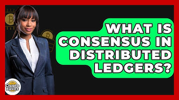 What Is Consensus In Distributed Ledgers? - CryptoBasics360.com